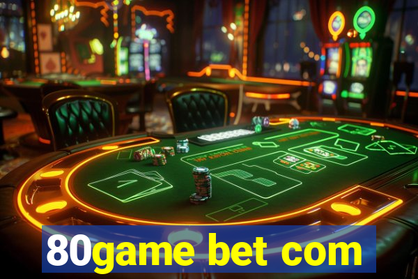 80game bet com